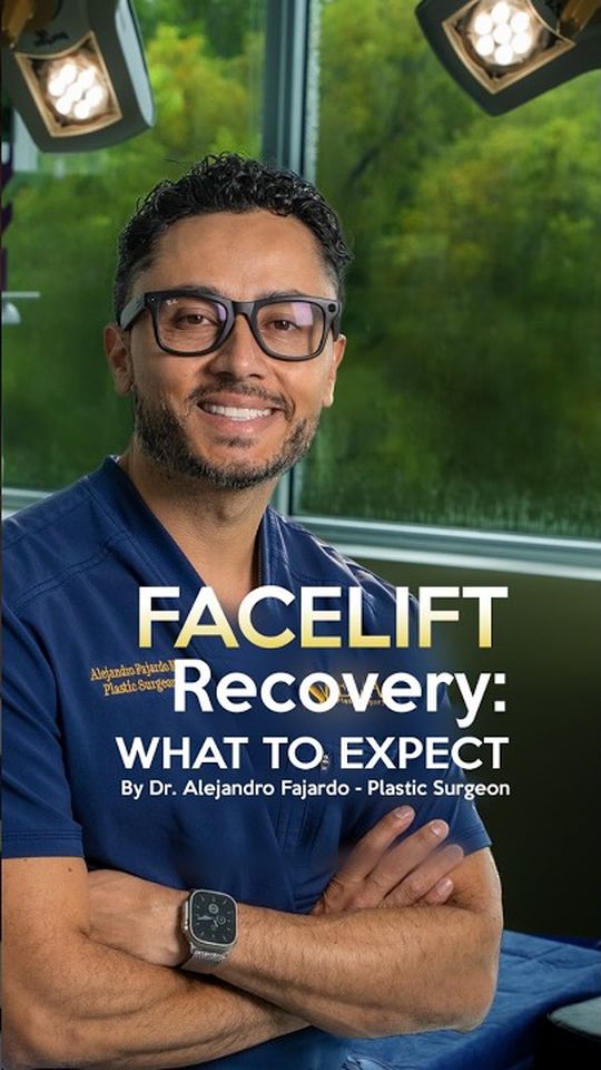 Facelift & Recovery video with Dr. Alejandro Fajardo